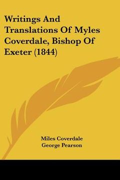 portada writings and translations of myles coverdale, bishop of exeter (1844)