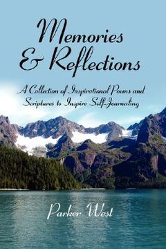 portada memories and reflections: a collection of inspirational poems and scriptures to inspire self-journaling (en Inglés)