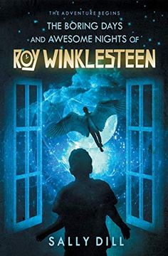 portada The Boring Days and Awesome Nights of roy Winklesteen (en Inglés)