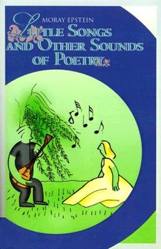 portada little songs and other sounds of poetry: a collection of verses (en Inglés)