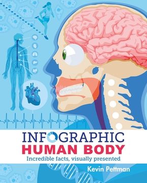 portada Infographic Human Body: Incredible Facts, Visually Presented (en Inglés)