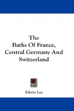 portada the baths of france, central germany and switzerland (in English)