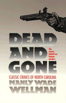 portada dead and gone: classic crimes of north carolina (en Inglés)