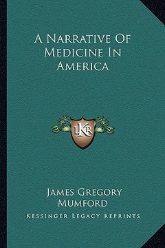 portada a narrative of medicine in america (en Inglés)