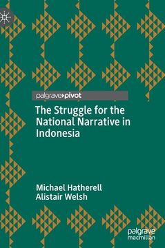 portada The Struggle for the National Narrative in Indonesia (en Inglés)