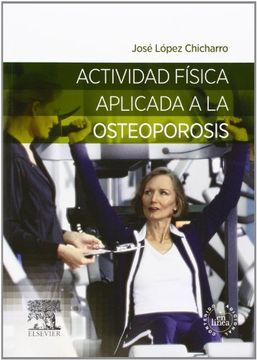 Libro Actividad Física Aplicada A La Osteoporosis De José Luis López ...