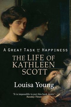 portada A Great Task of Happiness The Life of Kathleen Scott (en Inglés)