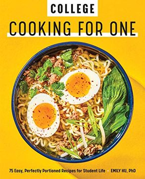 portada College Cooking for One: 75 Easy, Perfectly Portioned Recipes for Student Life (in English)