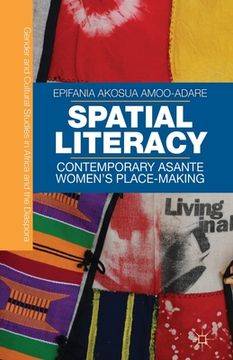 portada Spatial Literacy: Contemporary Asante Women's Place-Making (en Inglés)