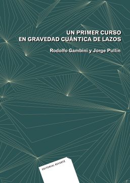 portada Un Primer Curso en Gravedad Cuantica de Lazos (in Spanish)