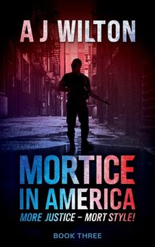 portada Mortice in America: More Justice - Mort Style! (en Inglés)