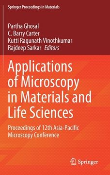 portada Applications of Microscopy in Materials and Life Sciences: Proceedings of 12th Asia-Pacific Microscopy Conference (en Inglés)