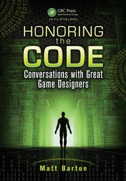 portada honoring the code: conversations with great game designers (en Inglés)