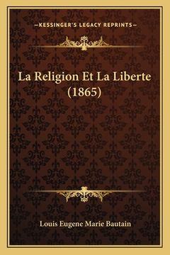 portada La Religion Et La Liberte (1865) (en Francés)