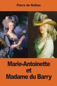 portada Marie-Antoinette et Madame du Barry (en Francés)
