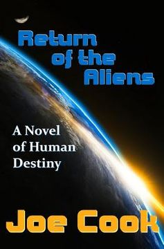 portada Return Of The Aliens: A Novel Of Human Destiny