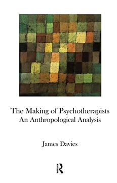 portada The Making of Psychotherapists: An Anthropological Analysis (en Inglés)
