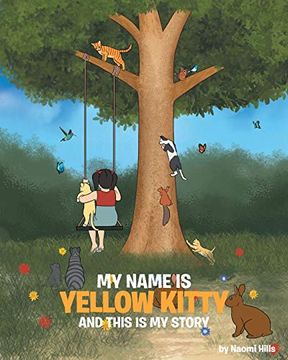portada My Name is Yellow Kitty and This is my Story (in English)