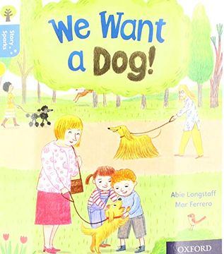 portada Oxford Reading Tree Story Sparks: Oxford Level 3: We Want a Dog! (en Inglés)