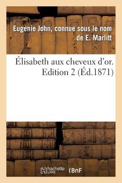 portada Élisabeth Aux Cheveux d'Or. Edition 2, Tome 2 (en Francés)
