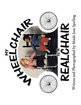 portada My Wheelchair Is a Realchair (en Inglés)