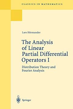 portada The Analysis of Linear Partial Differential Operators i: Distribution Theory and Fourier Analysis: Pt. 1 (Classics in Mathematics) (en Inglés)