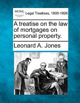 portada a treatise on the law of mortgages on personal property. (en Inglés)