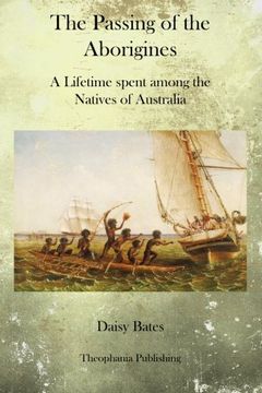portada The Passing of the Aborigines: A Lifetime spent among the Natives of Australia (in English)