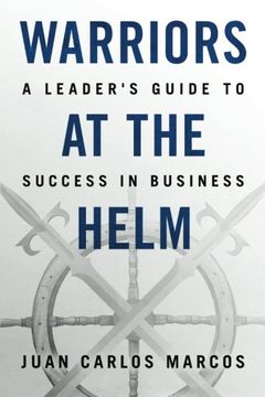 portada Warriors at the Helm: A Leader's Guide to Success in Business