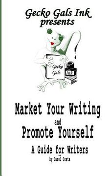 portada Market Your Writing and Promote Yourself: a Guide for Writers (en Inglés)