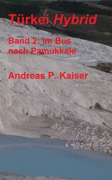 portada Im Bus nach Pamukkale.: Der persönliche Reiseführer. (in German)