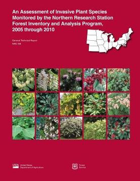 portada An Assessment of Invasive Plant Species Monitored by the Northern Research Station Forest Inventory and Analysis Program, 2005 through 2010 (en Inglés)