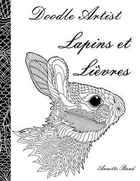 portada Doodle Artist - Lapins et Lievres: Livre de coloriage pour adultes (en Francés)