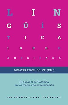 portada El Español de Cataluña en los Medios de Comunicación: 78 (Lingüística Iberoamericana)