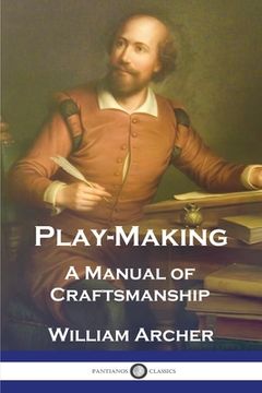 portada Play-Making: A Manual of Craftsmanship (en Inglés)