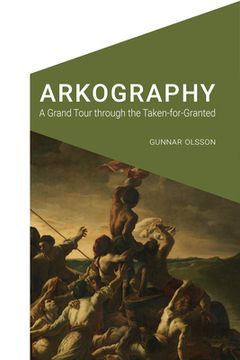 portada Arkography: A Grand Tour Through the Taken-For-Granted