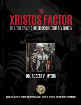 portada The Xristos Factor: Tip of the Spear Men's Mentoring Program (in English)