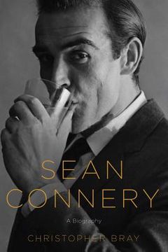 portada Sean Connery: A Biography (en Inglés)