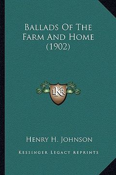portada ballads of the farm and home (1902) (en Inglés)