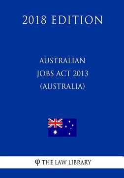 portada Australian Jobs ACT 2013 (Australia) (2018 Edition) (en Inglés)