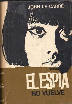 Libro El Espía no Vuelve - Libro USADO, John Le Carré, ISBN 228