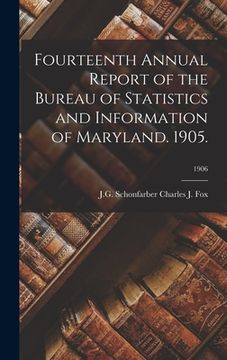 portada Fourteenth Annual Report of the Bureau of Statistics and Information of Maryland. 1905.; 1906 (en Inglés)
