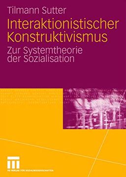 portada Interaktionistischer Konstruktivismus: Zur Systemtheorie der Sozialisation (en Alemán)