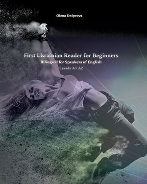 portada First Ukrainian Reader for Beginners: Bilingual for Speakers of English Levels A1 A2