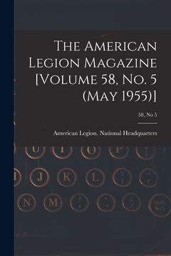 portada The American Legion Magazine [Volume 58, No. 5 (May 1955)]; 58, no 5 (en Inglés)