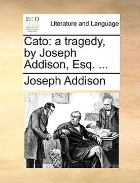 portada cato: a tragedy, by joseph addison, esq. ... (in English)