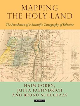 portada Mapping the Holy Land: The Foundation of a Scientific Cartography of Palestine (en Inglés)