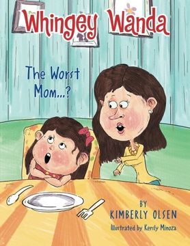 portada Whingey Wanda: The Worst Mom . . .?