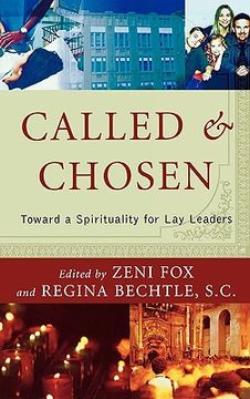 portada called and chosen: toward a spirituality for lay leaders (en Inglés)