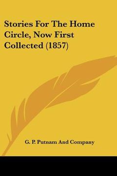 portada stories for the home circle, now first collected (1857) (en Inglés)